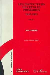 Picture of LES INSPECTEURS DES ECOLES PRIMAIRES 1835-1995