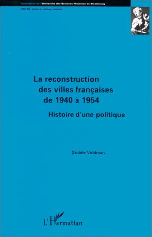Image de La reconstruction des villes françaises de 1940 à 1954