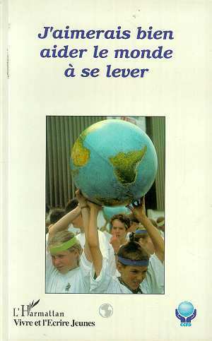 Picture of J'aimerais bien aider le monde à se lever