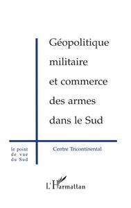 Picture of Géopolitique Militaire et Commerce des Armes dans le Sud