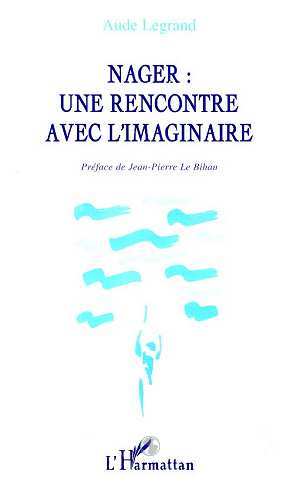 Image de Nager : une rencontre avec l'imaginaire