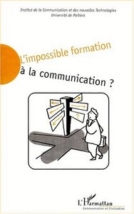 Image de L'IMPOSSIBLE FORMATION À LA COMMUNICATION ?