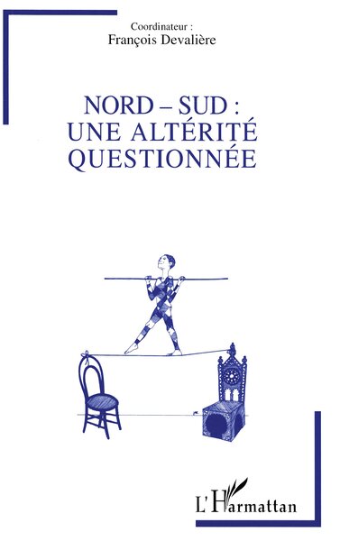 Image de NORD-SUD : UNE ALTERITE QUESTIONNEE