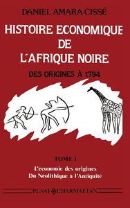 Image de Histoire économique de l'Afrique noire - Des origines à 1794