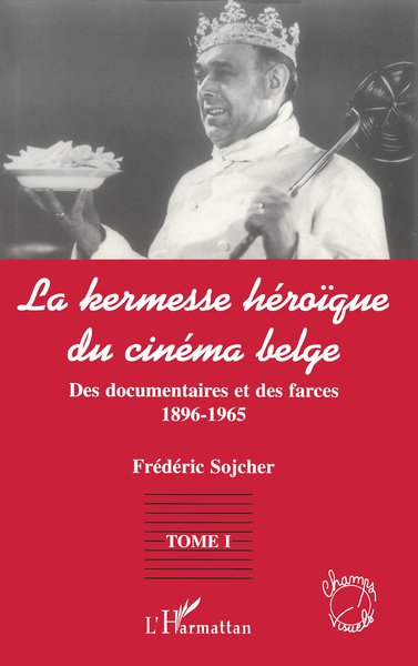 Image de LA KERMESSE HEROIQUE DU CINEMA BELGE