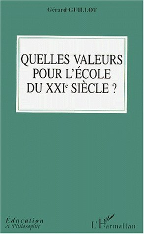 Picture of QUELLES VALEURS POUR L'ECOLE DU XXIe SIéCLE