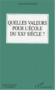 Picture of QUELLES VALEURS POUR L'ECOLE DU XXIe SIéCLE