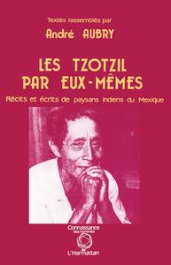 Image de Les Tzotzils par eux-mêmes