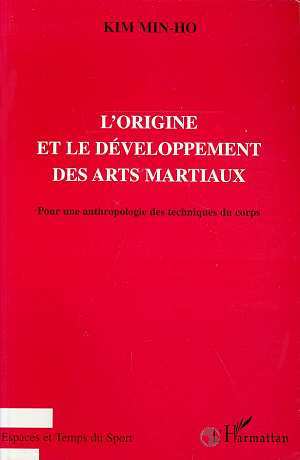 Image de L'ORIGINE ET LE DEVELOPPEMENT DES ARTS MARTIAUX