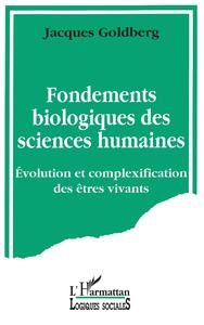 Image de Fondements biologiques des sciences humaines