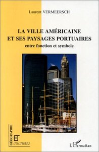 Image de LA VILLE AMÉRICAINE ET SES PAYSAGES PORTUAIRES
