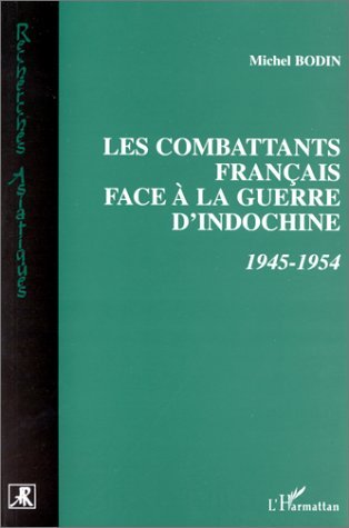 Image de Combattants Français face à la Guerre d'indochine 1945-1954