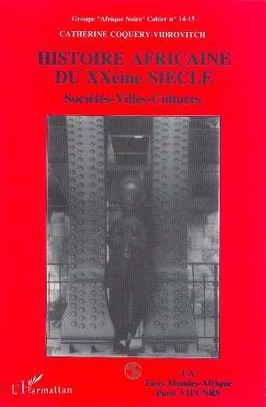 Image de Histoire africaine du XXe siècle : sociétés, villes, cultures