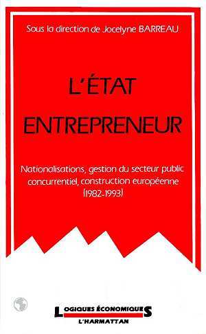 Image de L'Etat entrepreneur : nationalisations, gestion du secteur public concurrentiel, construction européenne (1982-1993)