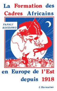 Image de La formation des cadres africains en Europe de l'Est depuis 1918