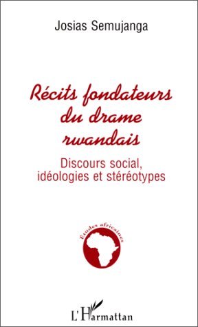 Image de Récits Fondateurs du Drame Rwandais
