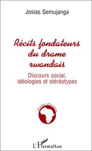 Image de Récits Fondateurs du Drame Rwandais