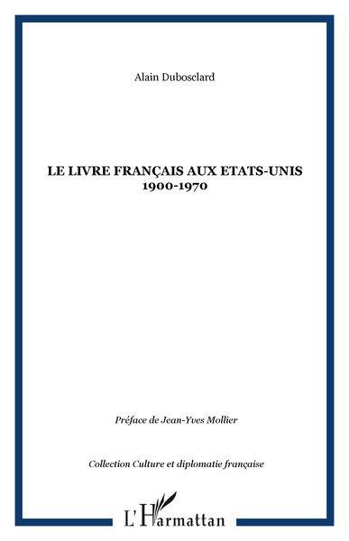 Image de LE LIVRE FRANÇAIS AUX ETATS-UNIS 1900-1970