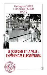 Image de Le Tourisme et la Ville : Expériences Européennes