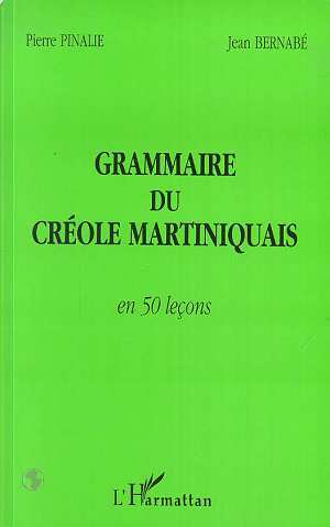 Picture of GRAMMAIRE DU CRÉOLE MARTINIQUAIS EN 50 LEÇONS