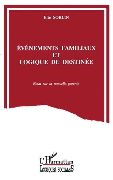 Image de Evénements familiaux et logique de destinée
