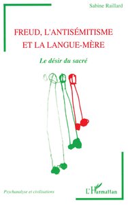 Image de FREUD L'ANTISEMITISME ET LA LANGUE-MERE