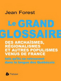 Image de LE GRAND GLOSSAIRE DES ARCHAISMES, REGIONALISMES ET