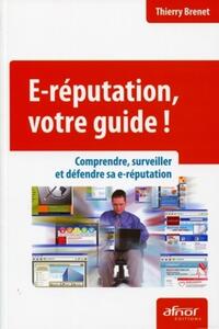 Picture of E-réputation, votre guide !