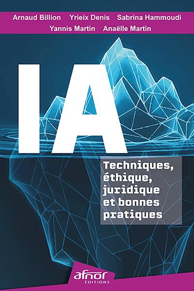 Picture of IA : Techniques, éthique, juridique et bonnes pratiques