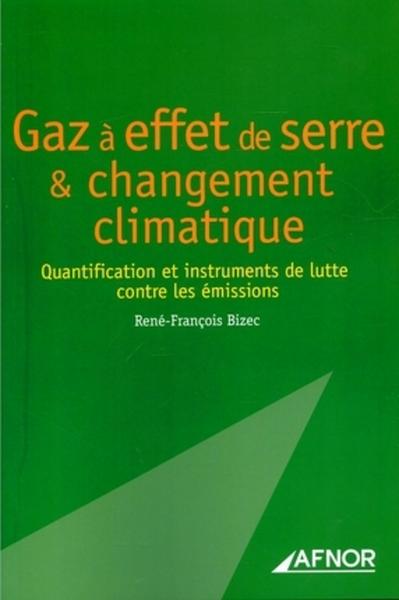 Picture of GAZ A EFFET DE SERRE ET CHANGEMENT CLIMATIQUE.QUANTIFICATION E INSTRUMENTS LUTTE