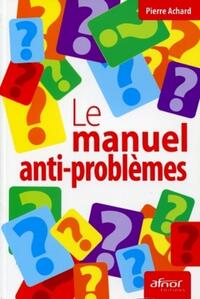 Image de Le manuel anti-problèmes