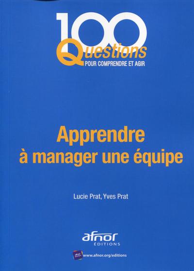Picture of APPRENDRE A MANAGER UNE EQUIPE