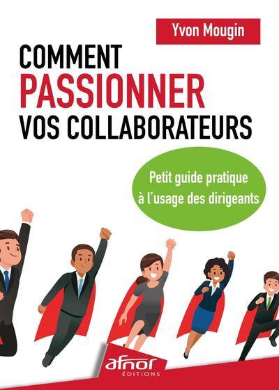 Picture of Comment passionner vos collaborateurs ?