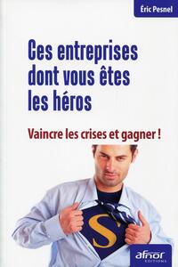 Picture of Ces entreprises dont vous êtes les héros