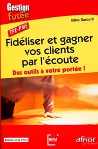 Image de Fidéliser et gagner vos clients par l'écoute