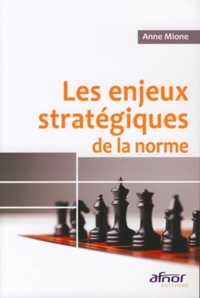 Image de Les enjeux stratégiques de la norme