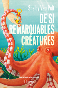 Image de De si remarquables créatures