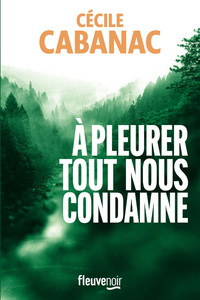 Image de A pleurer tout nous condamne