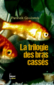 Picture of La trilogie des bras cassés