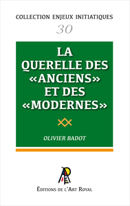 Image de Enjeux initiatiques 30 : La Querelle des Anciens et des Modernes