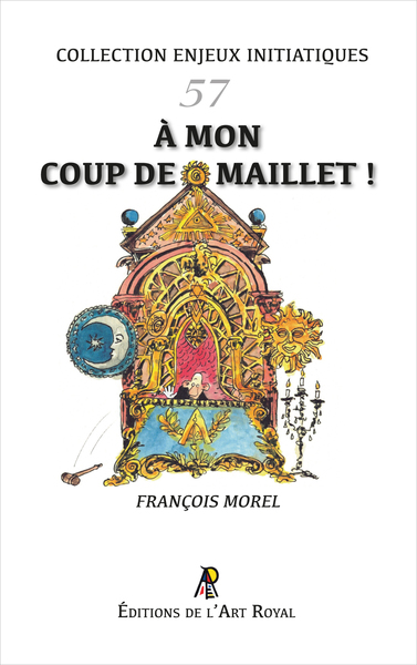 Image de Enjeux initiatiques 57 : À mon coup de maillet