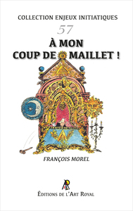 Image de Enjeux initiatiques 57 : À mon coup de maillet