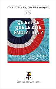 Image de Enjeux initiatiques 58 : Qu'est-ce que le Rite Émulation ?