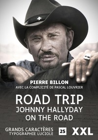 Picture of ROAD TRIP - JOHNNY HALLYDAY ON THE ROAD : GRANDS CARACTERES, EDITION ACCESSIBLE POUR LES MALVOYANTS