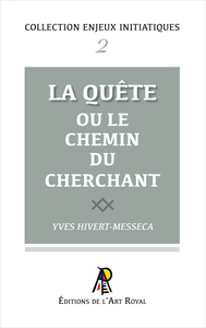 Image de Enjeux initiatiques 02 : La Quête ou le chemin du cherchant
