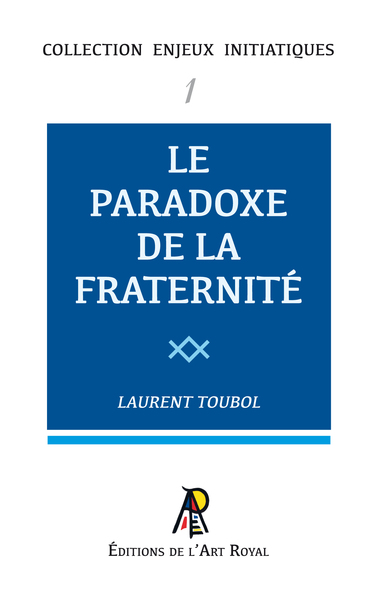 Image de Enjeux initiatiques 01 : Le Paradoxe de la Fraternité