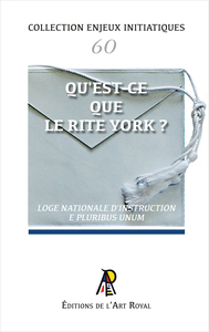 Image de Enjeux initiatiques 60 : Qu'est-ce que le Rite York ?