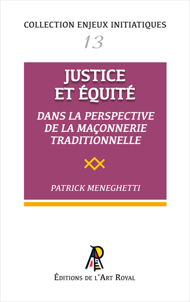 Image de Enjeux initiatiques 13 : Justice et Équité dans la perspective de la Maçonnerie traditionnelle