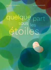 Image de Quelque part sous les étoiles
