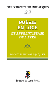 Image de Enjeux initiatiques 23 : Poésie en Loge et apprentissage de l'être